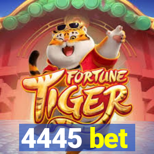 4445 bet